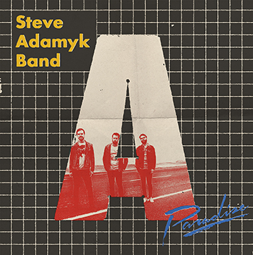 Steve Adamyk Band "Paradise"